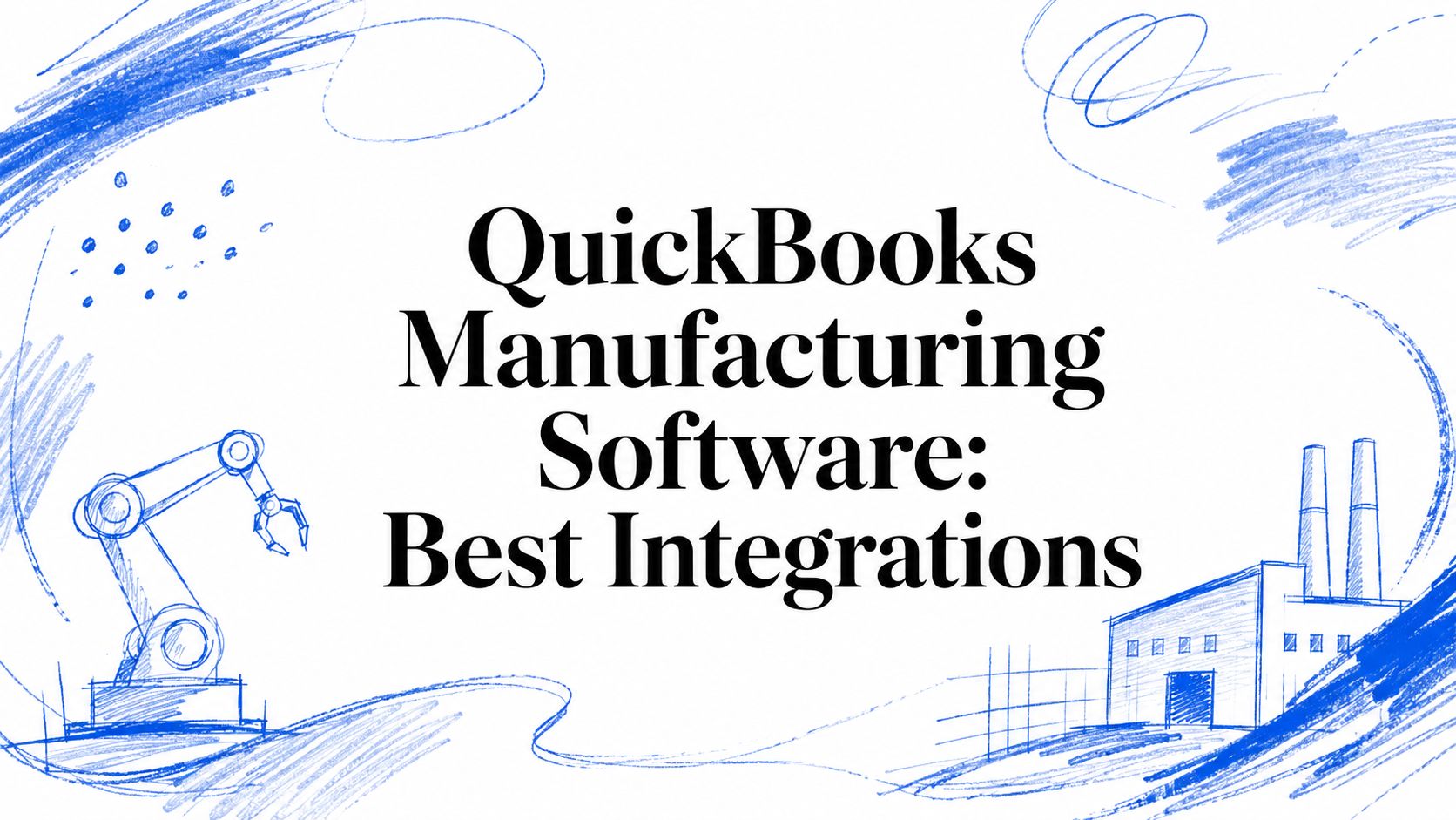 QuickBooks Manufacturing Software: Best Integrations